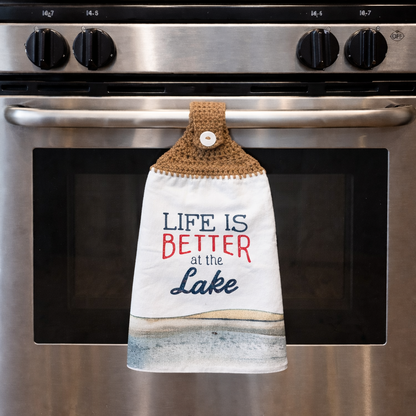 Crochet Top Life is Better at The Lake Kitchen Towel